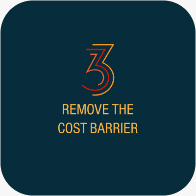 Remove the Cost Barrier